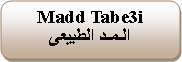 Rounded Rectangle: Madd Tabe3iالـمـد الطبيعى   