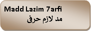 Rounded Rectangle: Madd Lazim 7arfiمد لازم حرفى